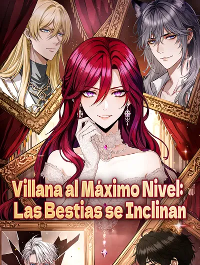 Villana al Máximo Nivel: Las Bestias se Inclinan (Doblado)