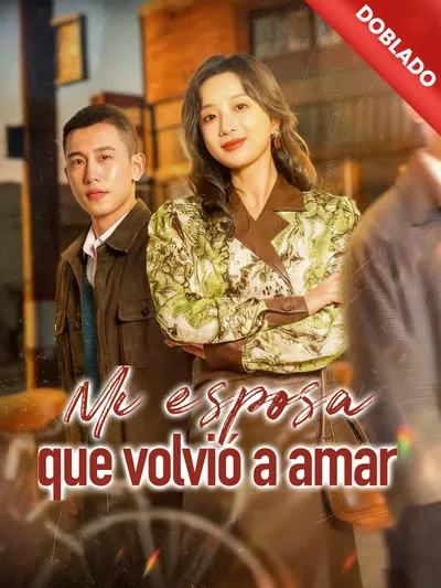 Mi esposa que volvió a amar