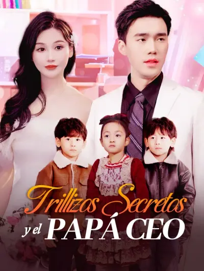 Trillizos Secretos y el Papá CEO
