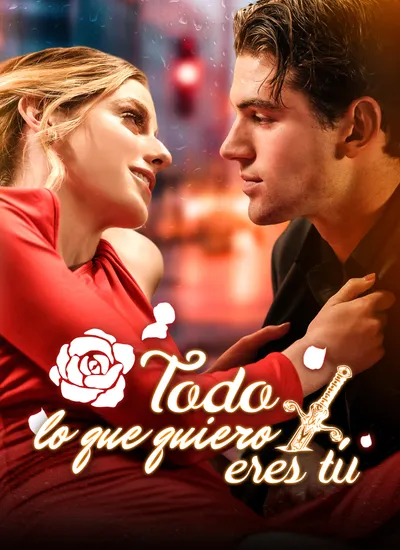 Todo lo que quiero eres tú