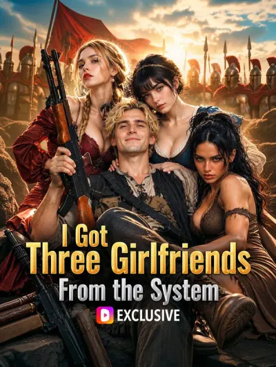 I Got Three Girlfriends From the System