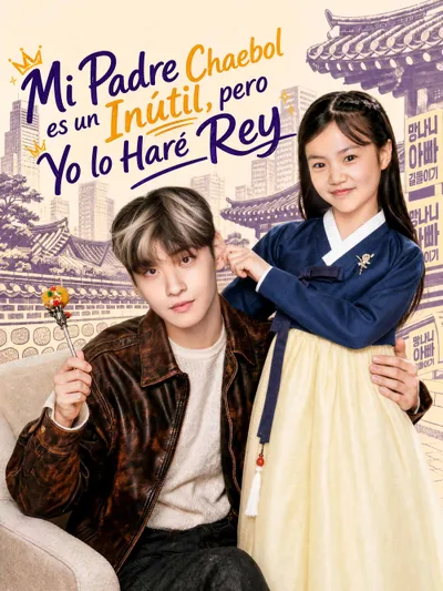Mi Padre Chaebol es un Inútil, pero Yo lo Haré Rey